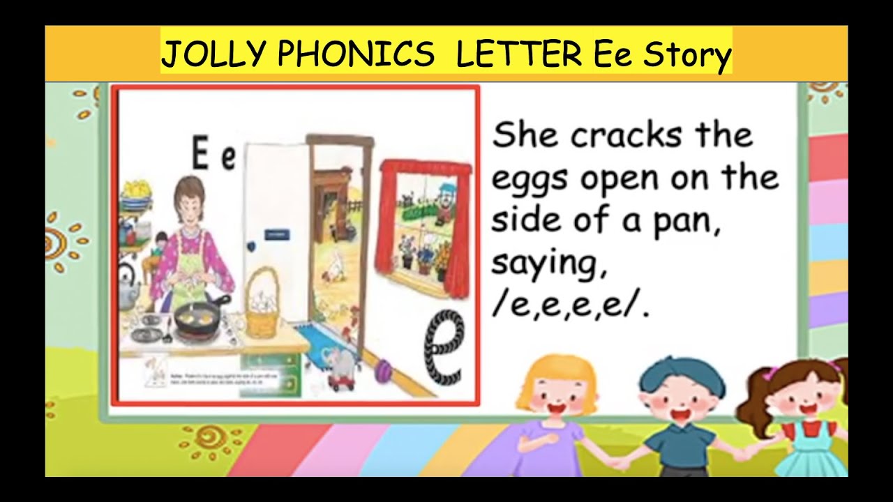 Jolly Phonics Letter E Story