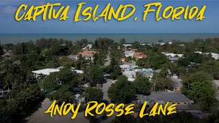 Captiva Island, Florida - Narrated Aerial Tour of Andy Rosse Lane - Who Was Andy Rosse?