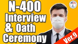 US Citizenship Interview Practice 2021 during COVID and Same-Day Oath Ceremony | N-400 application
