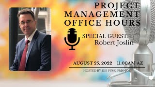 E109 Project Management Office Hours with Dr Robert Joslin