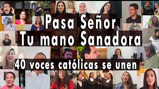 PASA SEÑOR TU MANO SANADORA  (Artistas Católicos Unidos )***EXCELENTE***