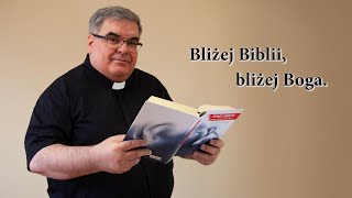 Bliżej Biblii, bliżej Boga. Część 40. Księga Rodzaju 25, 19-34. Ezaw i Jakub