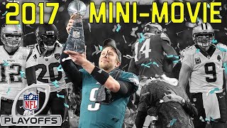 2017 Playoffs Mini-Movie: From Mariota's Comeback to the Eagles Super Bowl Victo