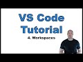 VS Code Tutorial p.4: Workspaces | How to use them, Multi-root Workspaces, Workspace Trust