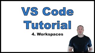 VS Code Tutorial p.4: Workspaces | How to use them, Multi-root Workspaces, Workspace Trust