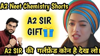 A2 Sir की गर्लफ्रेंड 😂😅 A2 Motivation 9 Million Family Channel promotion #shorts #a2neetchemistry