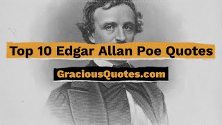 Top 10 Edgar Allan Poe Quotes - Gracious Quotes
