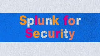 The Power of Splunk: Security