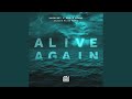 Alive Again - Xander Milne Remix