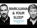 Does Marijuana Disrupt Your Sleep? | Matt Walker & Andrew Huberman