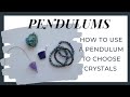 Using a Pendulum to Choose Crystals