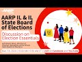 Empower Your Vote: AARP IL & IL State Board of Elections - Discussion on Election Essentials