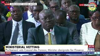 Ministerial vetting: We will stick to our promise of scrapping certain taxes - Ato Forson