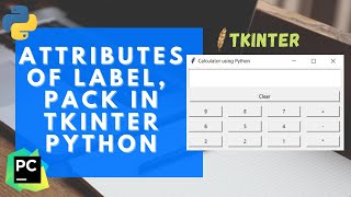 #7 Tkinter Tutorial | General Attributes | Label | Widgets |Tkinter Python | GUI Python