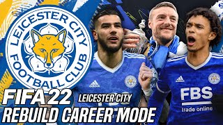 Rebuild Leicester City Untuk Kembali Ke Masa Kejayaan & Juara UCL - FIFA 22 Career Mode Indonesia