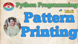 @ 15.1 PYTHON PROGRAMMING -PATTERN PRINT WITH NESTED LOOP