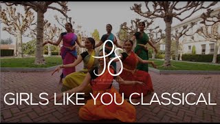 Girls Like You (Indian Classical) | Priya Sundaresh Choreography