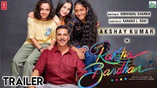 Raksha Bandhan Official Trailer | Akshay Kumar, Aanand L Rai , Cape of Good Films ,Concept Trailer