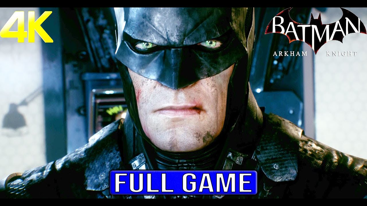 BATMAN ARKHAM KNIGHT Full Gameplay Walkthrough - No Commentary 4K (# ...