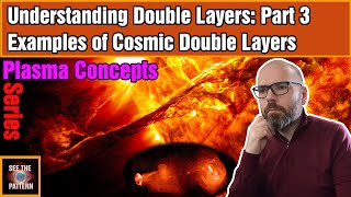 Understanding Double Layers: Part 3 Examples of Cosmic Double Layers