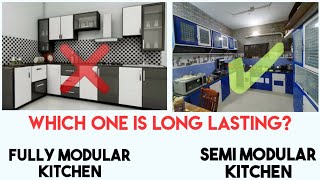 Which One is Long Lasting ? Either Fully Modular or Semi Modular Kitchen ✌️