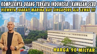 KOMPLEKNYA ORANG TERKAYA INDONESIA | KAWASAN SCBD VIEWNYA JUARA!! MARINA BAY SINGAPORE AJA LEWAT !!!