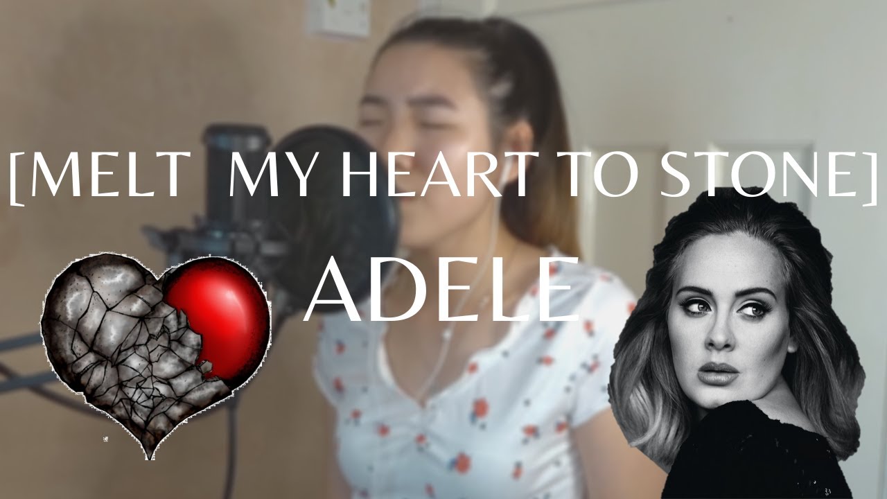 [Melt My Heart To Stone - Adele] By Ava - YouTube