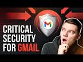 Don’t Use Gmail Unless You’ve Made These Security Changes 🔐🪪