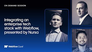 Integrating an enterprise tech stack with Webflow, presented by Nursa