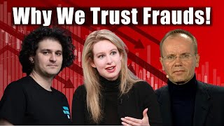 Why We Trust Fraudsters!