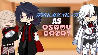 GENSHIN react to FREMINENT as OSAMU DAZAI \\\\ 1/?