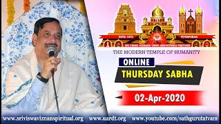 Sathguru Tatvam - Thursday Sabha 2-April-2020 #ThursdaySabha