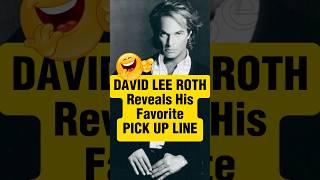 THIS is David Lee Roth's Opening Line with the Ladies #rocknroll #vanhalen #80s