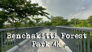 ‏the most beautiful parks in Downtown in bangkok 2023 - Benchakitti Forest Park 4k