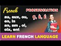 Pronunciation of dipthongs and consonants in French language । Letters in French language।