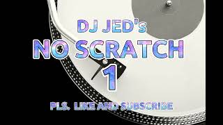 NO SCRATCH vol. 1 || DJ JED || SRC-MPLANET COLLECTIONS