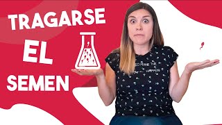 TRAGAR SEMEN 😋💦  ¿Qué Pasa si me Trago el Semen? | Salud Sexual