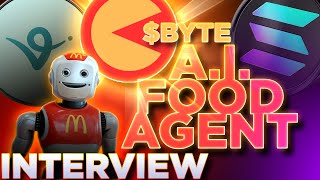 Food Ordering A.I. Agent on Solana \u0026 Virtuals!🍕$BYTE Interview