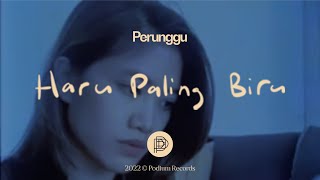 Perunggu - Haru Paling Biru (Video Lirik)