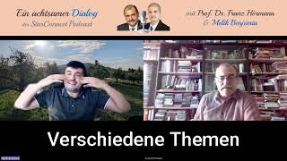 A Mindful Dialogue - Podcast 201 - with Prof. Dr. Franz Hörmann & Melik Benjemia
