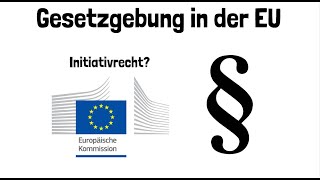 Die Gesetzgebung der EU - Ordentliches Gesetzgebungsverfahren - einfach erklärt