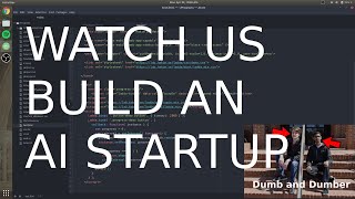 WATCH US BUILD AN AI STARTUP (EPIC FAIL)