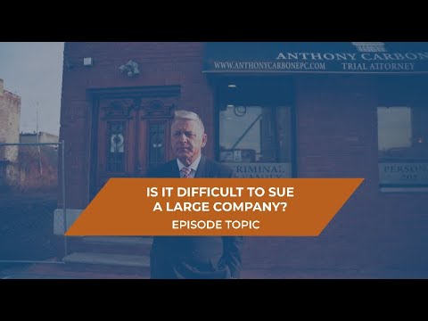Can you sue a large company?
