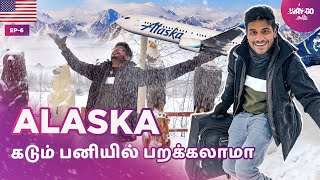 கொட்டும் பனிமழையில் ஒரு சூப்பரான விமான பயணம் | Flight to Anchorage | Alaska | Ep 6