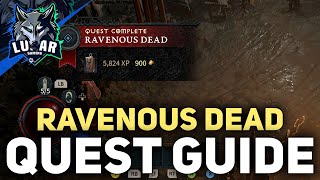 Ravenous Dead Quest Walkthrough Diablo 4