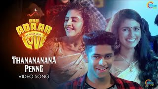 Oru Adaar Love |Thanananana Penne Song| Priya Varrier, Roshan,Noorin Shereef|Shaan Rahman |Omar Lulu