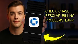 How To Resolve Billing Problems On Chase Bank 2026 (UPDATED GUIDE)