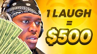 $500 EVERYTIME I LAUGH
