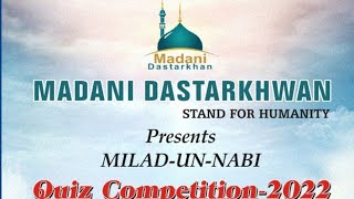 SEERAT UN NABI QUIZ COMPETITION 2022 MADANI DASTARKHAN MAKKAH MASJID NEELASANDRA BANGALORE