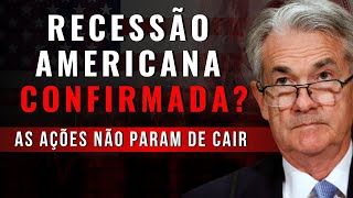 🛑 RECESSÃO AMERICANA ESTÁ CHEGANDO? Ações americanas já estão em queda...